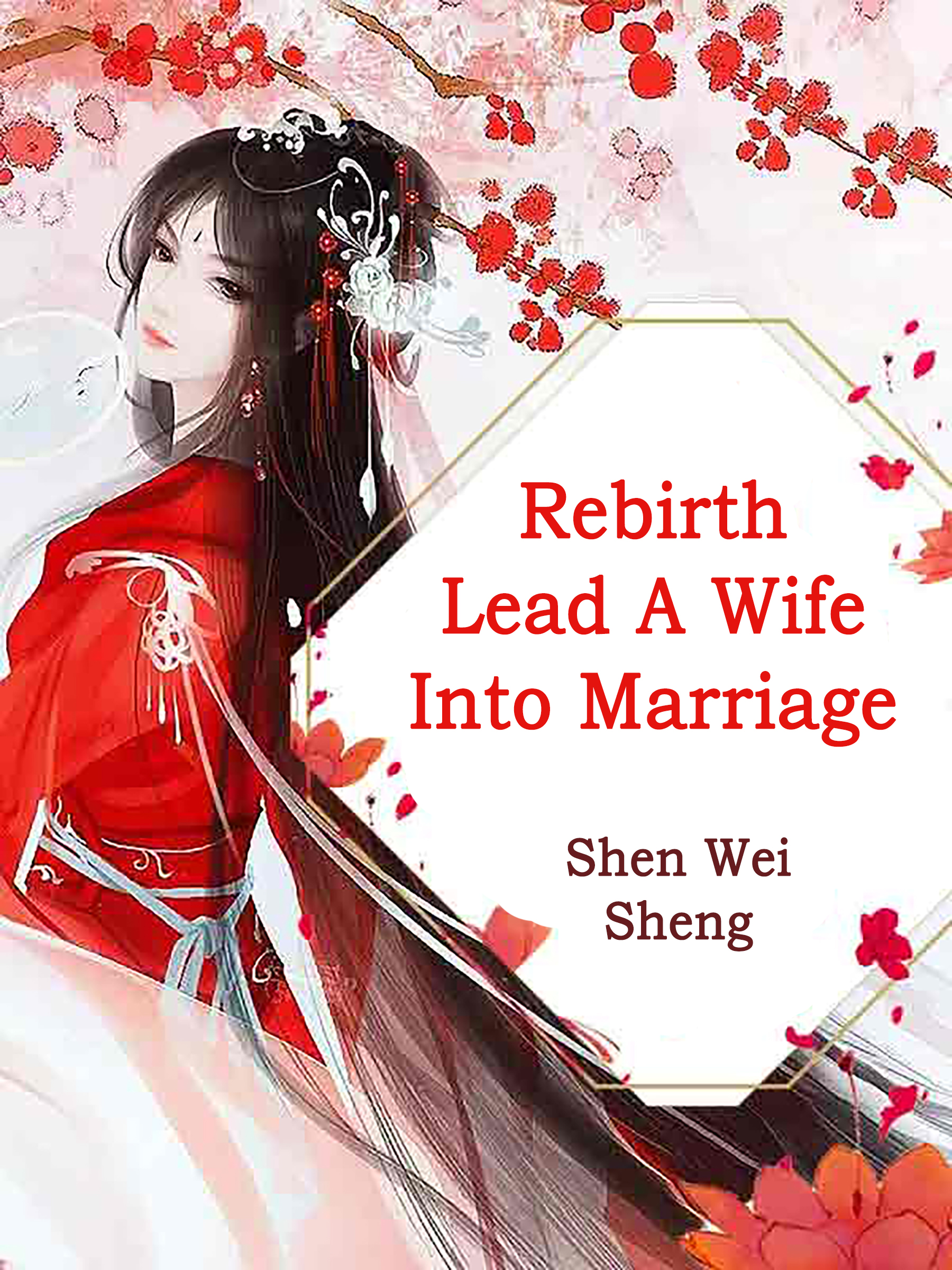 Be Spoiled After Rebirth Novel Rebirth: Lead A Wife Into Marriage Novel Full Story | Book - BabelNovel